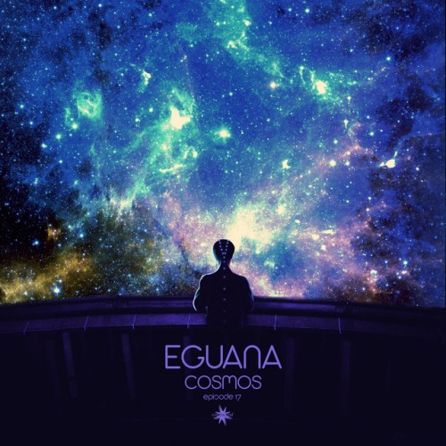 Eguana - Cosmos Episode 17 (2023) Download