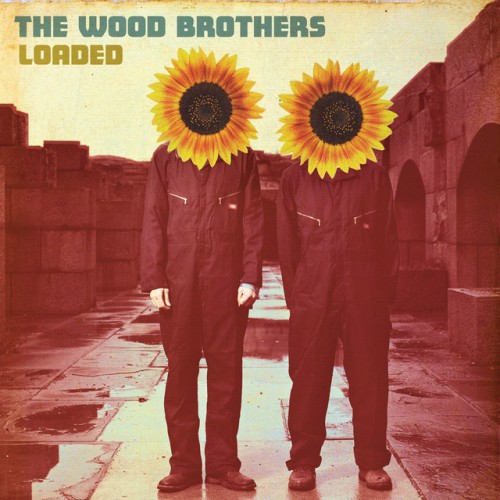 The Wood Brothers - Loaded (2008) Download