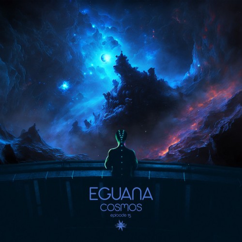 Eguana – Cosmos Episode 15 (2023)