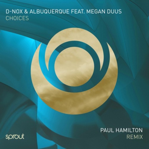 D-Nox & Albuquerque ft Megan Duus - Choices (2023) Download
