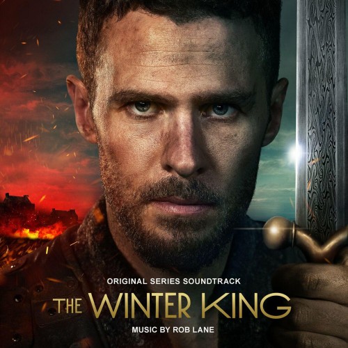 Rob Lane, The Chamber Orchestra of London – The Winter King (Original Series Soundtrack) (2023)