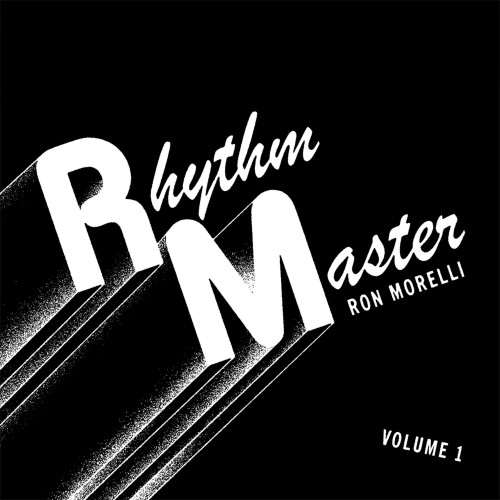 Ron Morelli - Rhythm Master - Volume 1 (2023) Download