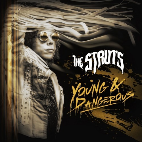 The Struts – YOUNG&DANGEROUS (2018)