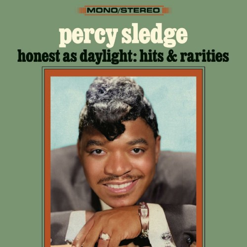 Percy Sledge – Honest As Daylight Hits & Rarities (2023)
