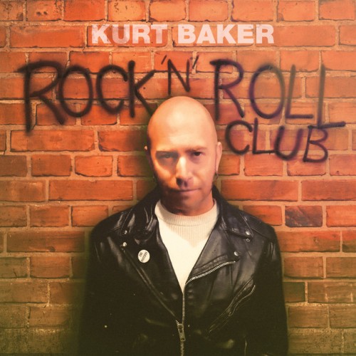 Kurt Baker – Rock ‘n’ Roll Club (2023)