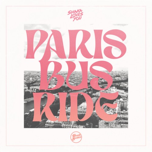 Shaka Loves You - Paris Bus Ride (2024) Download