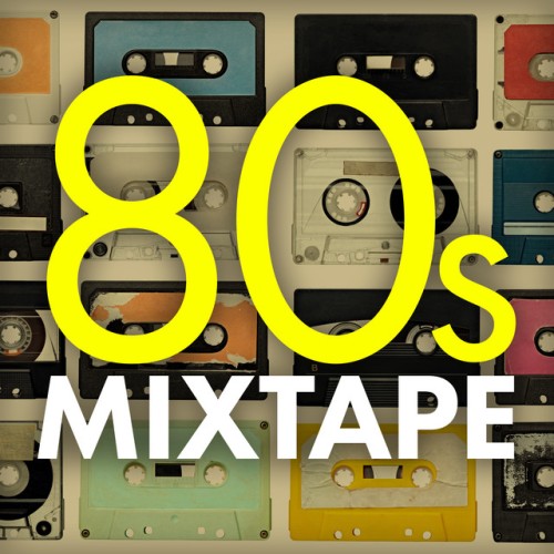 Various Artists – 80s Mixtape The Ultimate Collection (2017)
