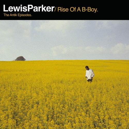 Lewis Parker – Rise Of A B-Boy-The Antik Episodes (2024)