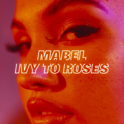 Mabel – Ivy To Roses (Mixtape) (2017)
