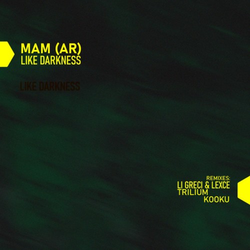 MAM (AR) – Like Darkness (2023)