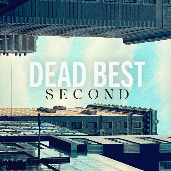 Dead Best – Second (2024) [24Bit-44.1kHz] FLAC [PMEDIA] ⭐️