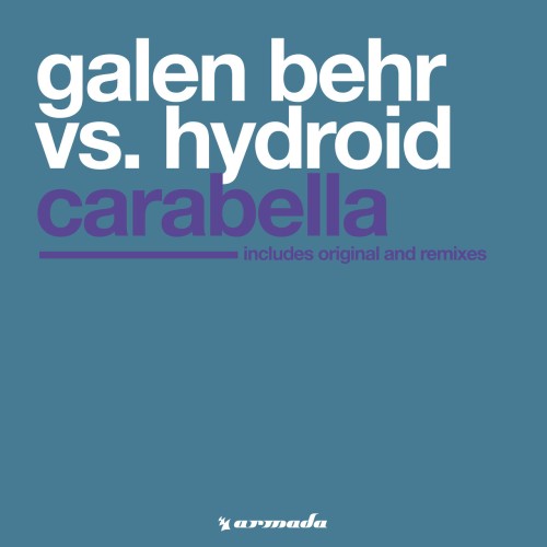 Galen Behr vs Hydroid – Carabella (Galen Behr vs. Orjan Nilsen Remix) (2024)