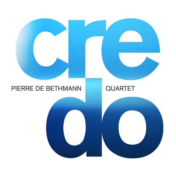 Pierre de Bethmann Quartet - Credo (2024) [24Bit-96kHz] FLAC [PMEDIA] ⭐️ Download