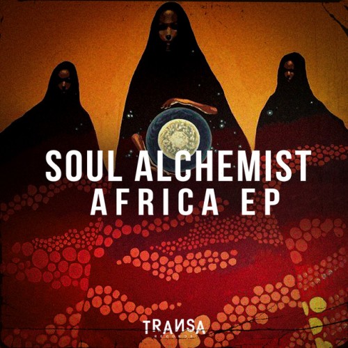 Soul Alchemist - Africa EP (2023) Download