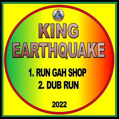 King Earthquake – Run Gah Shop (2022)