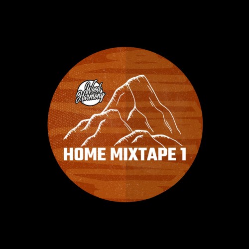 Wood Harmony – Home Mixtape Vol 1 (2020)