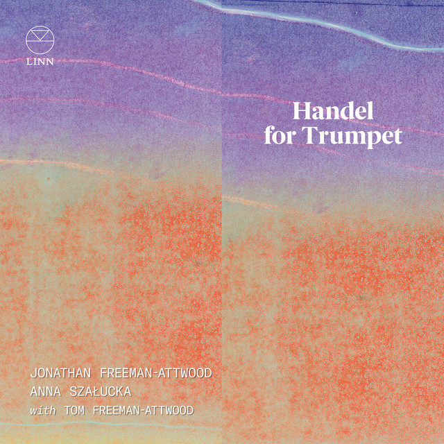 Jonathan Freeman-Attwood - Handel for Trumpet (2024) [24Bit-192kHz] FLAC [PMEDIA] ⭐️