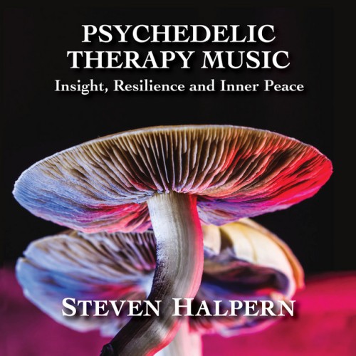 Steven Halpern – Psychedelic Therapy Music (2023)