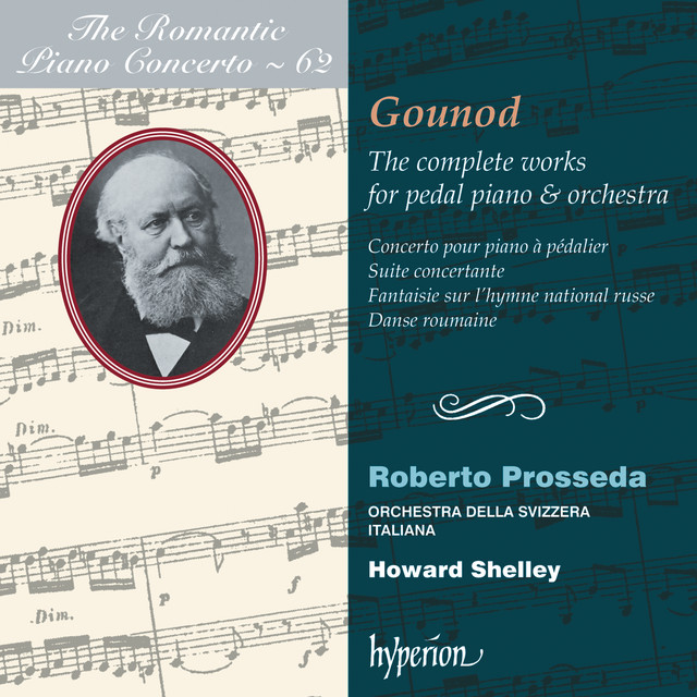 Roberto Prosseda - Gounod Complete Works for Pedal Piano & Orchestra (Hyperion Romantic Piano Concerto 62) (2013) [24Bit-96kHz] FLAC [PMEDIA] ⭐️