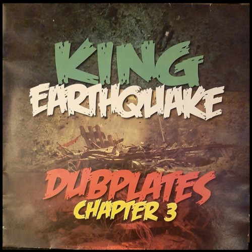 King Earthquake - Dubplates Chapter 3 (2013) Download