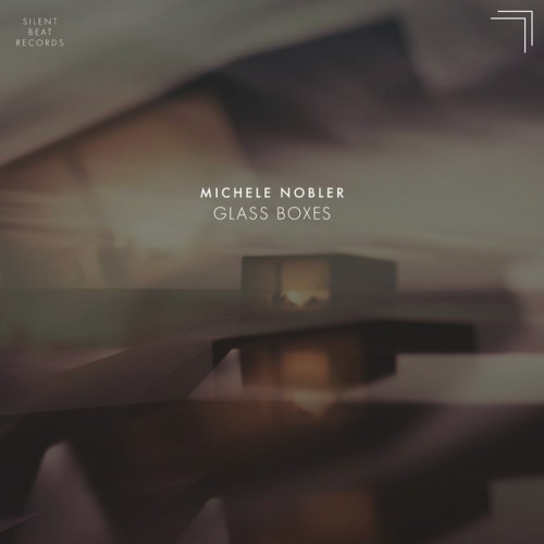 Michele Nobler – Glass Boxes (2024)