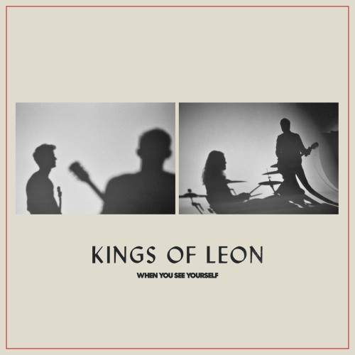 Kings Of Leon – When You See Yourself (2021)