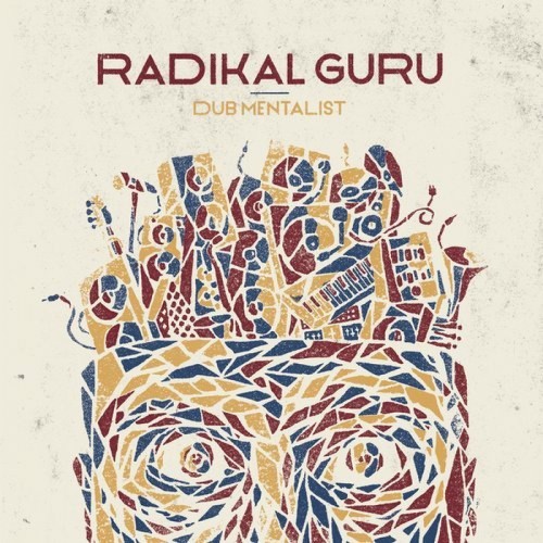 Radikal Guru x Jay Spaker – Dub Mentalist (2016)