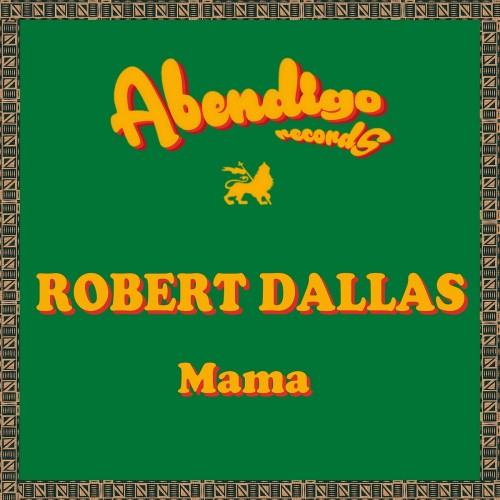 Robert Dallas x King Alpha – Mama (2022)