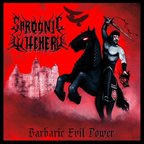 Sardonic Witchery – Barbaric Evil Power (2024)