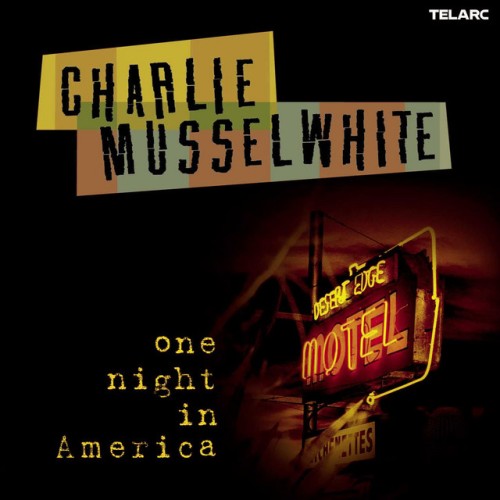 Charlie Musselwhite – One Night in America (2002)