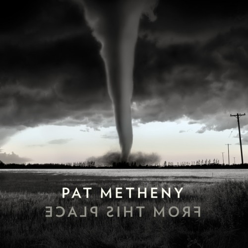 Pat Metheny – From This Place (2020)