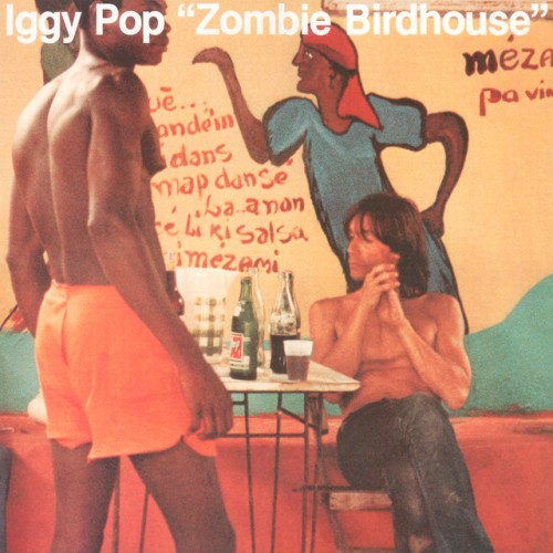Iggy Pop – Zombie Birdhouse (2019)