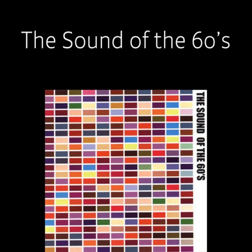 Various Artists – The Sound of the 60’s (2007)