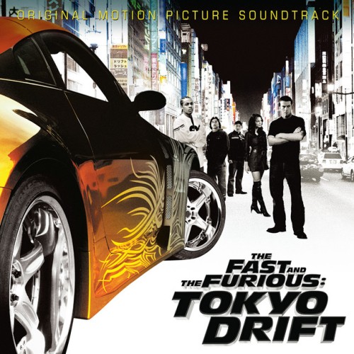 Various Artists – The Fast And The Furious: Tokyo Drift Original Motion Picture Soundtrack (2006)