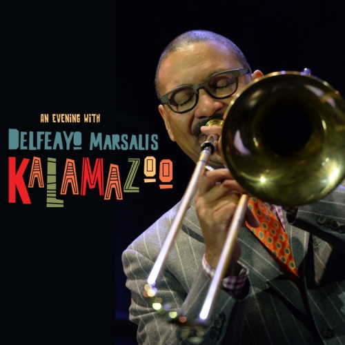 Delfeayo Marsalis – Kalamazoo (2017)
