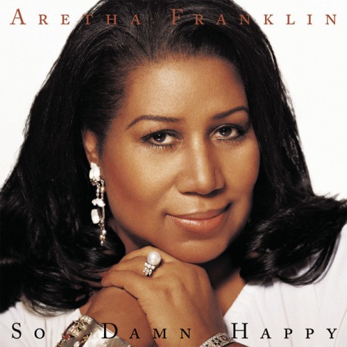 Aretha Franklin-So Damn Happy-CD-FLAC-2003-FiXIE