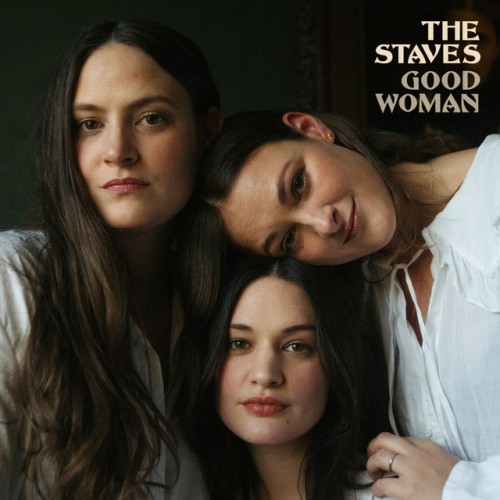The Staves – Good Woman (2021)