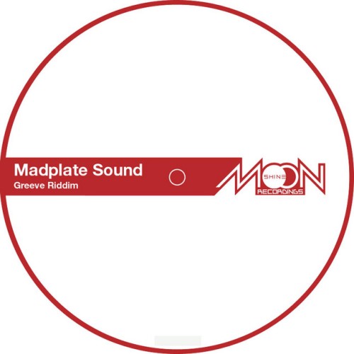 Madplate Sound – Greeve Riddim (2015)