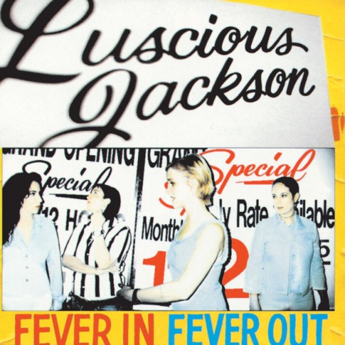 Luscious Jackson – Fever In Fever Out (1996)