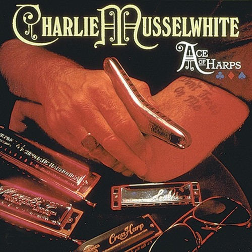 Charlie Musselwhite – Ace of Harps (1990)