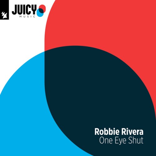 Robbie Rivera – One Eye Shut (2005)
