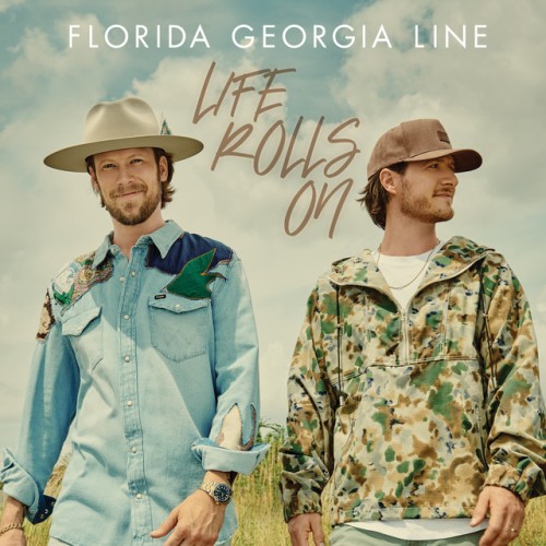Florida Georgia Line – Life Rolls On (2021)