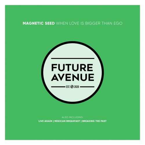 Magnetic Seed – When Love Is Bigger Than Ego (2024)