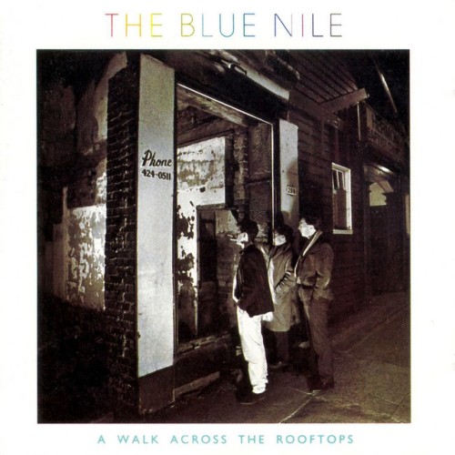 The Blue Nile - A Walk Across The Rooftops (2012) Download