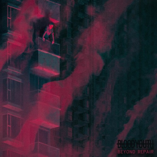 Blood Youth - Beyond Repair (2017) Download