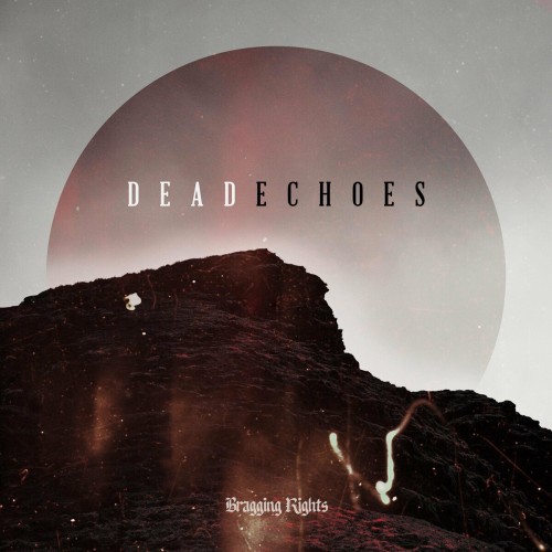 Bragging Rights - Dead Echoes (2022) Download