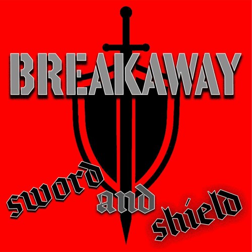 Breakaway – Sword And Shield (2022)