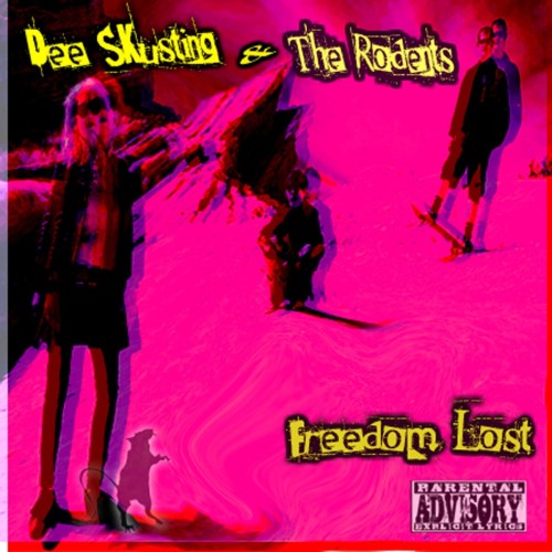 Dee Skusting And The Rodents-Freedom Lost-16BIT-WEB-FLAC-2019-VEXED