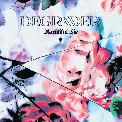 Degrader – Beautiful Lie (2021)