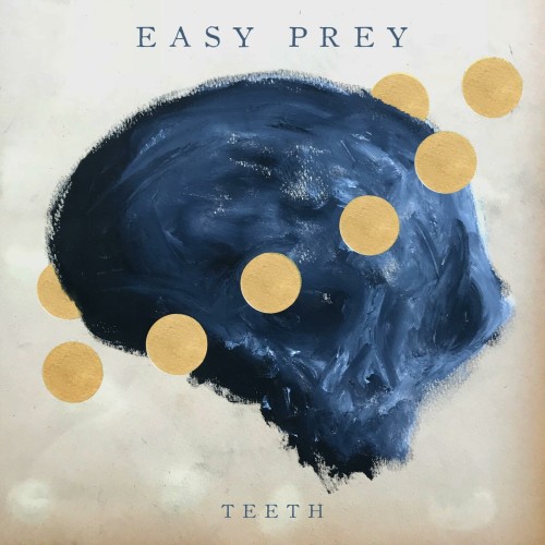 Easy Prey – Teeth (2018)